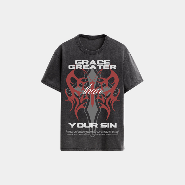 GRACE GREATER THAN YOUR SIN - T SHIRT